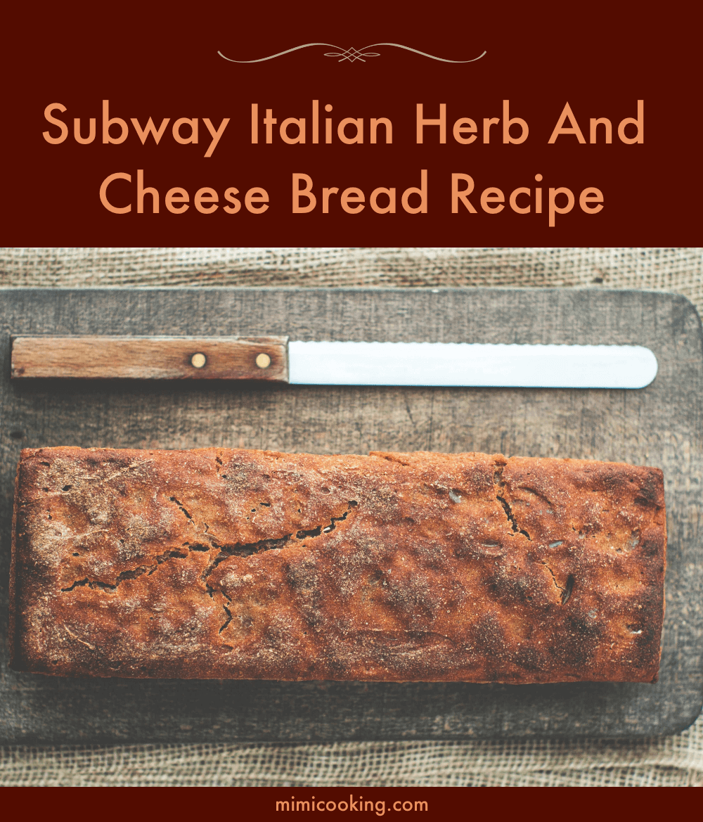 Subway Italian Herb And Cheese Bread Recipe