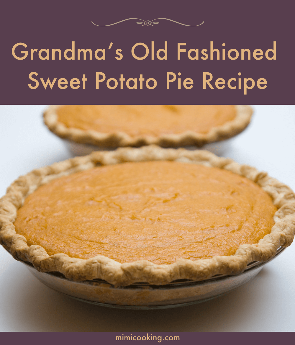 Grandma’s Old Fashioned Sweet Potato Pie Recipe